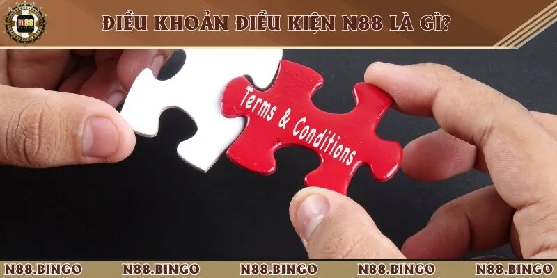 Điều Khoản Điều Kiện Quan Trọng Cần Nắm Khi Tham Gia Nhà Cái N88 Tìm hiểu chính sách điều khoản và điều kiện của nhà cái N88 là gì?