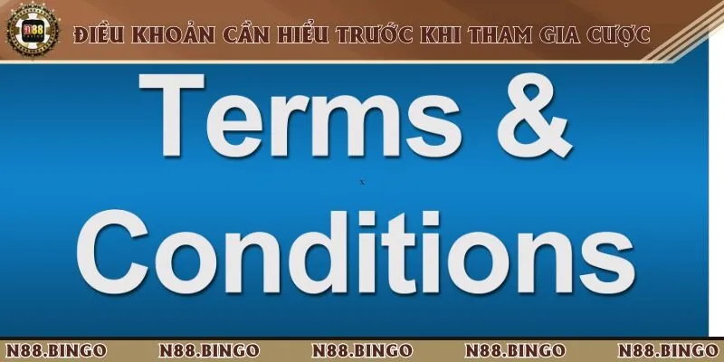 Điều Khoản Điều Kiện Quan Trọng Cần Nắm Khi Tham Gia Nhà Cái N88 Tổng hợp các điều khoản quan trọng của nhà cái