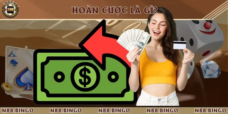 Điều Kiện Hoàn Cược Khi Chơi Quan Trọng Tại Nhà Cái N88 Hoàn cược được hiểu là phần tiền mà người chơi được nhận lại từ nhà cái