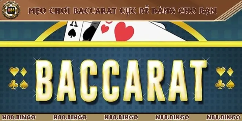 Hướng Dẫn Luật Chơi Baccarat Tại N88 Chi Tiết Từ A-Z Các mẹo chơi hay giành chiến thắng