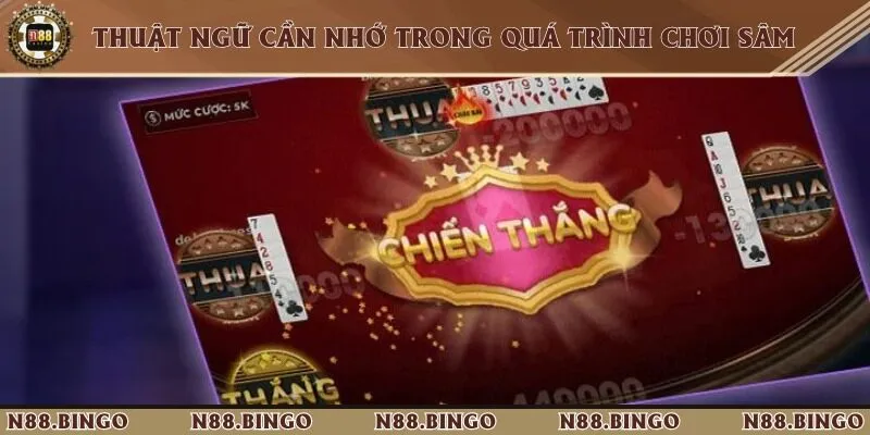 Sâm Tại N88 - Game Bài Đấu Trí Và Các Thuật Ngữ Cần Ghi Nhớ Thuật ngữ quan trọng cần nhớ khi đánh bài